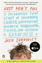 Book cover of Just Don't Fall by Josh Sundquist