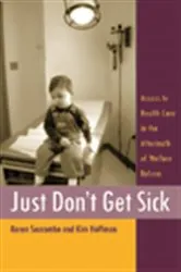 Book cover of Just Don't Get Sick by Karen Seccombe