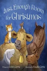 Book cover of Just Enough Room for Christmas by Robin Currie