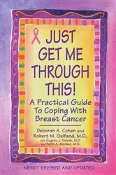 Book cover of Just Get Me Through This! - Revised and Updated by Deborah A. Cohen