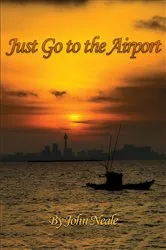Book cover of Just Go to the Airport by Unknown