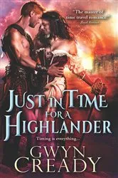 Book cover of Just in Time for a Highlander by Gwyn Cready