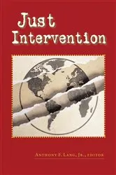 Book cover of Just Intervention by Lang, Jr., Anthony F.
