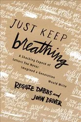 Book cover of Just Keep Breathing by Reggie Dabbs