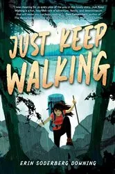 Book cover of Just Keep Walking by Erin Soderberg Downing