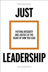 Book cover of Just Leadership by Simon Barrington