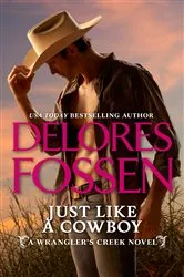 Book cover of Just Like a Cowboy by Delores Fossen