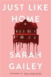 Book cover of Just Like Home by Sarah Gailey