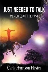 Book cover of Just Needed to Talk by Carla Harrison Hester