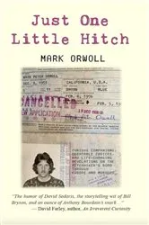 Book cover of Just One Little Hitch by Mark Orwoll