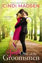 Book cover of Just One of the Groomsmen by Cindi Madsen