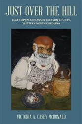 Book cover of Just Over the Hill by Victoria A. Casey McDonald