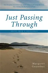 Book cover of Just Passing Through by Margaret Guenther