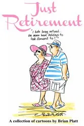 Book cover of Just Retirement by Brian Platt