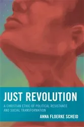 Book cover of Just Revolution by Anna Floerke Scheid