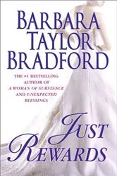 Book cover of Just Rewards by Barbara Taylor Bradford