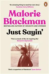 Book cover of Just Sayin' by Malorie Blackman