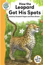 Book cover of Just So Stories - How the Leopard Got His Spots by Elizabeth Rogers