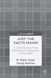 Book cover of Just the Facts Ma'am by R. Isaac