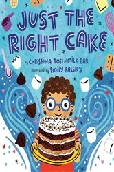 Book cover of Just the Right Cake by Christina Tosi