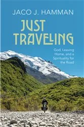 Book cover of Just Traveling by Jaco J. Hamman