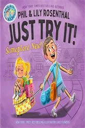 Book cover of Just Try It! Someplace New! by Phil Rosenthal