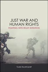 Book cover of Just War and Human Rights by Todd Burkhardt