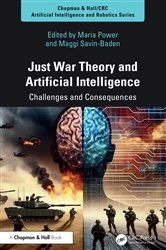 Book cover of Just War Theory and Artificial Intelligence by Maria Power