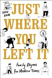 Book cover of Just Where You Left It... and Other Poems by David Roche