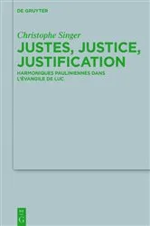 Book cover of Justes, justice, justification by Christophe Singer