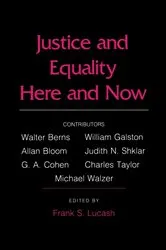 Book cover of Justice and Equality Here and Now by Frank S. Lucash