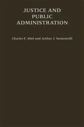 Book cover of Justice and Public Administration by Charles F. Abel
