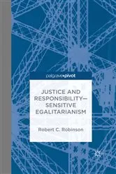 Book cover of Justice and Responsibility—Sensitive Egalitarianism by R. Robinson