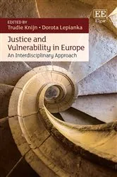 Book cover of Justice and Vulnerability in Europe by Trudie Knijn