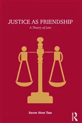Book cover of Justice as Friendship by Seow Hon Tan