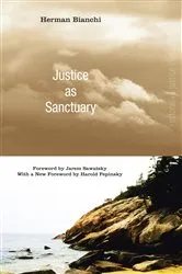 Book cover of Justice as Sanctuary by Herman Bianchi