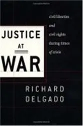 Book cover of Justice at War by Richard Delgado