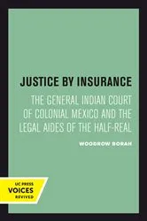 Book cover of Justice by Insurance by Woodrow Borah