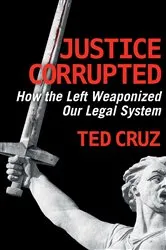 Book cover of Justice Corrupted by Ted Cruz