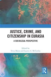 Book cover of Justice, Crime, and Citizenship in Eurasia by Erica Marat