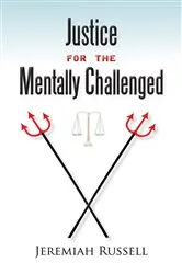 Book cover of Justice for the Mentally Challenged by Jeremiah Russell