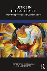 Book cover of Justice in Global Health by Himani Bhakuni