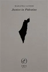 Book cover of Justice in Palestine by Gandhi