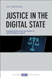 Book cover of Justice in the Digital State by Joe Tomlinson