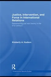 Book cover of Justice, Intervention, and Force in International Relations by Kimberly A. Hudson