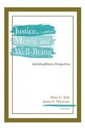 Book cover of Justice, Mercy, and Well-Being by Peter G. Bolt