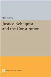 Book cover of Justice Rehnquist and the Constitution by Sue Davis