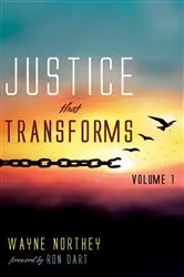 Book cover of Justice That Transforms, Volume One by Wayne Northey