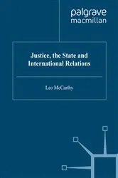 Book cover of Justice, the State and International Relations by L. McCarthy