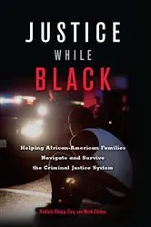Book cover of Justice While Black by Robbin Shipp